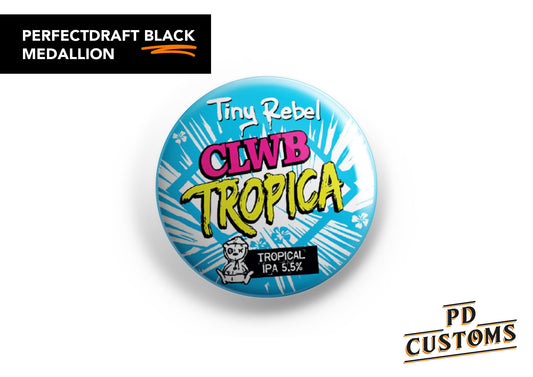 Clwb Tropica (Tiny Rebel) Perfect Draft Black Medallion