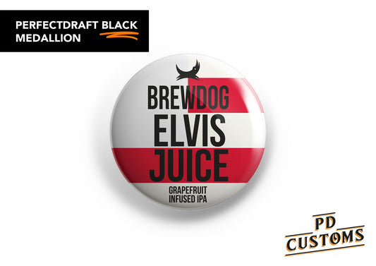 Elvis Juice (Brewdog) Perfect Draft Black Medallion