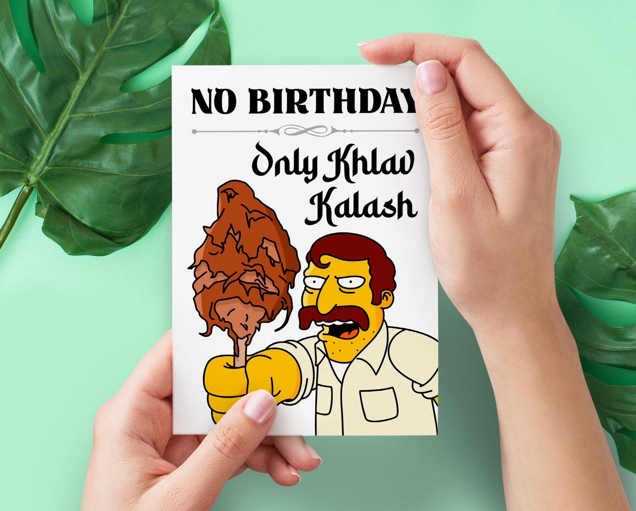 Khlav Kalash Simpsons Funny Birthday Card | No Birthday Only Khlav Kalash Cute Birthday Card