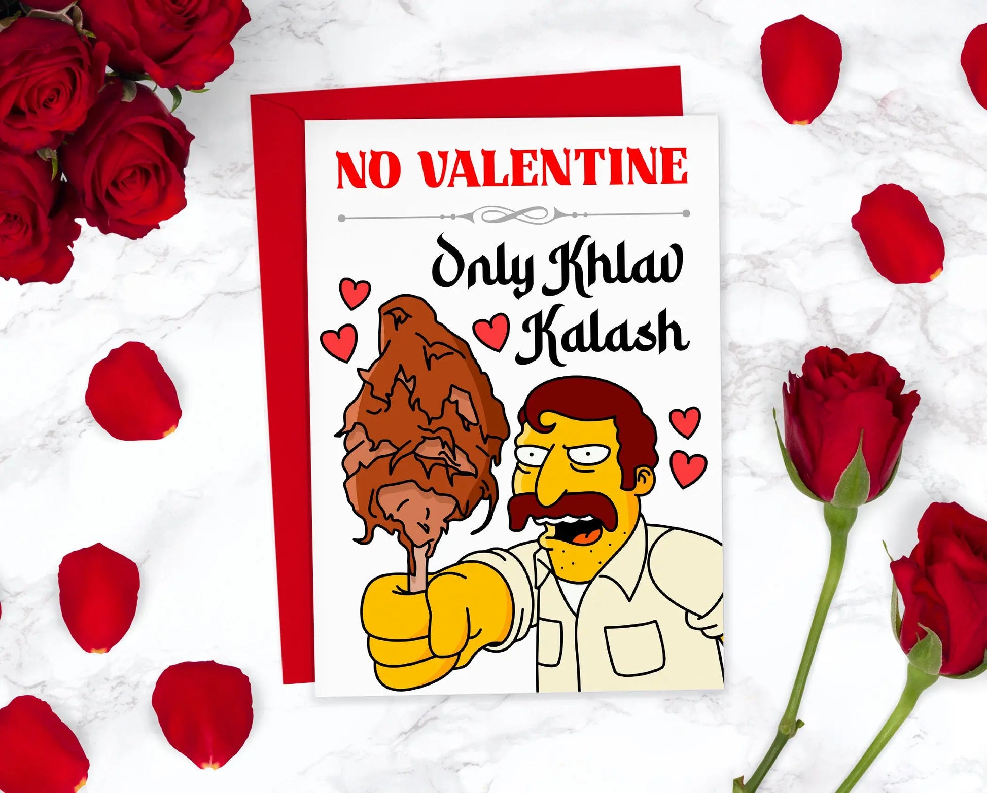 Khlav Kalash Simpsons Funny Valentines Day Card | No Valentine Only Khlav Kalash Cute Valentines Card