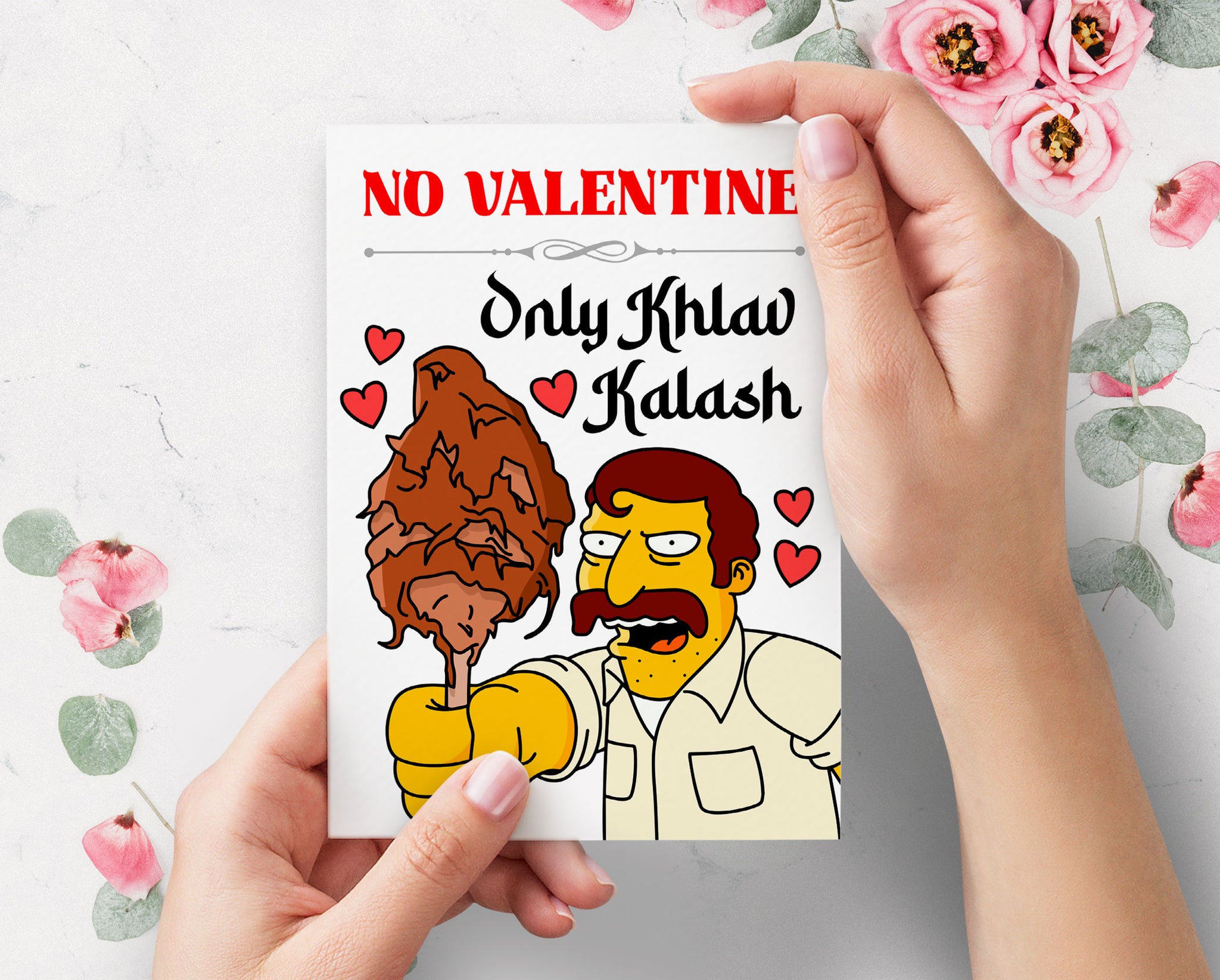 Khlav Kalash Simpsons Funny Valentines Day Card | No Valentine Only Khlav Kalash Cute Valentines Card